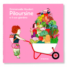 LE FANTASTICHE GIORNATE DI PILOURSINE – PILOURSINE E IL SUO GIARDINO