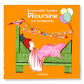 LE FANTASTICHE GIORNATE DI PILOURSINE – PILOURSINE E IL COMPLEANNO