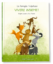 LA FAMIGLIA VOLPITASSI RACCONTA – VIVERE INSIEME!